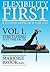 Flexibility First: A Fitness Approach For Life. Volume 1.: Stretching Just The Facts