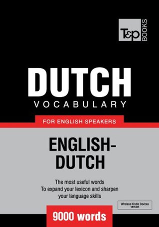 Dutch Vocabulary for English Speakers - English-Dutch - 9000 Words (American English Collection Book 93)