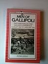Men of Gallipoli: The Dardanelles and Gallipoli experience, August 1914 to January 1916 (A David & Charles military book)