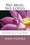 No Mud, No Lotus by Ms Maya B Yonika
