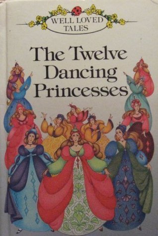 The Twelve Dancing Princesses (Hardcover)
