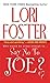 Say No To Joe ? by Lori Foster