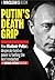 Putin's Death Grip (A Macle...