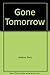 Gone Tomorrow