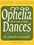Ophelia Dances, Book 1: Ful...