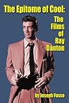 The Epitome of Cool: The Films of Ray Danton
