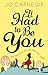 It Had to Be You by Ellie Adams It Had to Be You by Ellie Adams