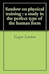 Sandow on physica...