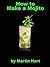 How to Make a Mojito by Martin Hart