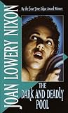 The Dark and Deadly Pool by Joan Lowery Nixon