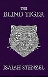 The Blind Tiger The Blind Tiger