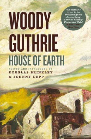House of Earth: A Masterful Historical Fiction Novel from American Folk Legend Woody Guthrie