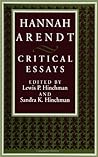 Hannah Arendt: Critical Essays