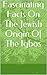 Fascinating Facts On The Jewish Origin Of The Igbos