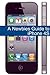 A Newbies Guide to iPhone 4S