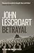 Betrayal (Dismas Hardy series, book 12): A crime thriller of legal and moral dilemmas with explosive twists