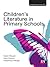 Children's Literature in Primary Schools by David Waugh