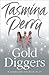 Gold Diggers by Tasmina Perry