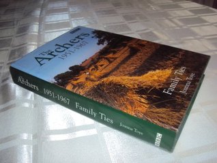The Archers 1951-1967: Family Ties (Hardcover)