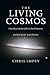 The Living Cosmos: Our Sear...