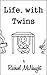 Life, with Twins
