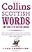 Collins Scottish Words: A W...