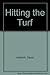 Hitting the Turf by David Ashforth