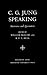 C.G. Jung Speaking: Interviews and Encounters
