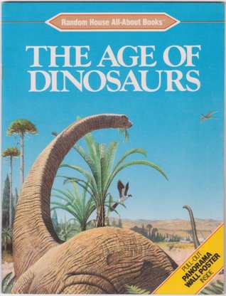 The Age of Dinosaurs (Random House All About Books)