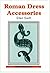 Roman Dress Accessories