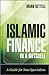 Islamic Finance in a Nutshell: A Guide for Non-Specialists (The Wiley Finance Series)