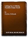 Letting Go: A Felicity Paradise Crime Novel