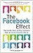 The Facebook Effect: The Inside Story of the Company That is Connecting the World