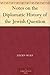 Notes on the Diplomatic History of the Jewish Question by Lucien Wolf