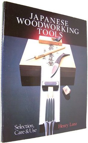 Japanese Woodworking Tools: Selection, Care and Use (Paperback)