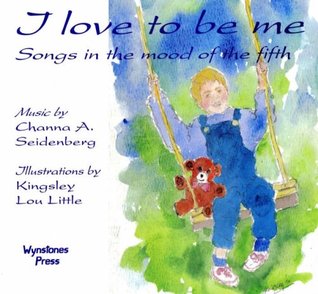 I Love to Be Me: Songs in the Mood of the Fifth (Paperback)