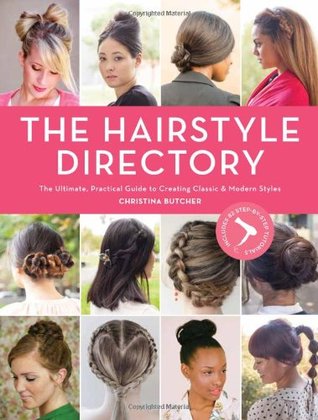 Hair Style Directory: The Ultimate Practical Guide to Creating Classic and Modern Styles (Paperback)