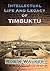 Intellectual Life and Legacy of Timbuktu by Robin Oliver Walker