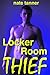 Locker Room Thief (The Gay Thief Journals Book 2)