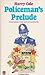 Policeman's Prelude