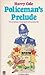 Policeman's Prelude