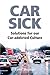 Car Sick: Solutions for Our Car-addicted Culture