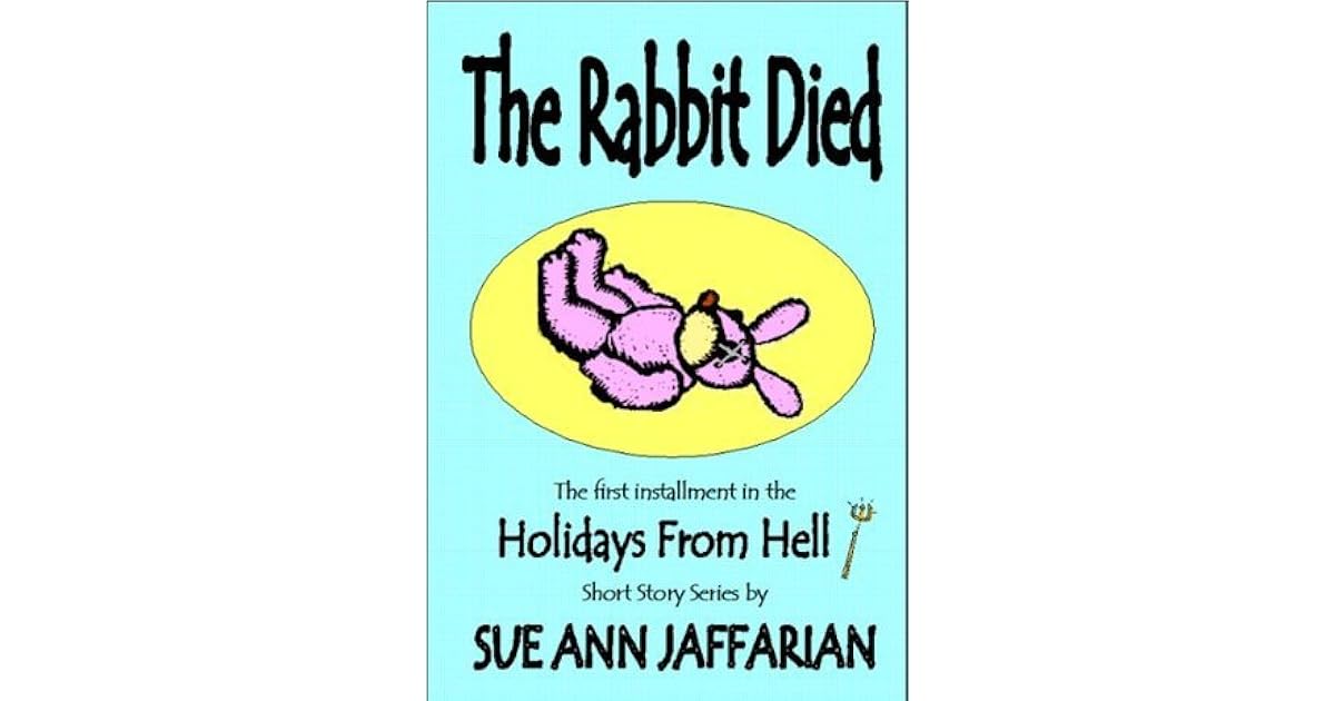 The Rabbit Died by Sue Ann Jaffarian