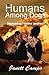 Humans Among Dogs