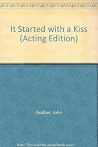 It Started With a Kiss - A Play It Started With a Kiss - A Play