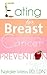 Eating for Breast Cancer Prevention