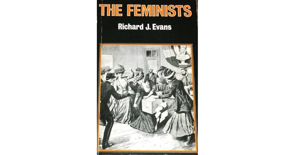 Feminists by Richard J. Evans