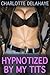 Hypnotized By My Tits (BBW Mind Control Erotica)