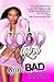 Good Girl Gone Bad by Danette Majette