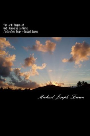 The Lord's Prayer and God's Vision for the World